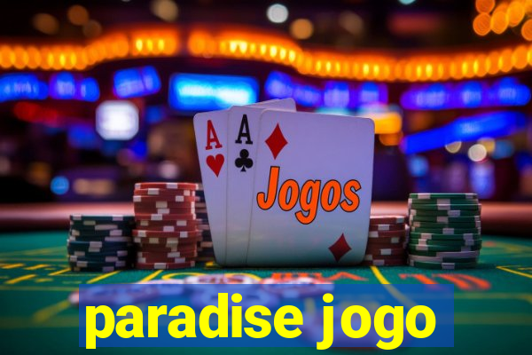 paradise jogo